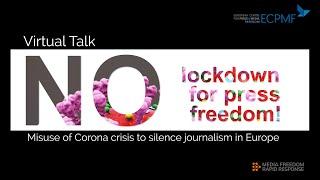 Virtual Talk: No lockdown for press freedom: misuse of Corona crisis to silence journalism in Europe