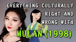 EVERYTHING CULTURALLY RIGHT AND WRONG WITH MULAN 1998