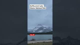 Swiftcurrent Lake Montana -Glacier National Park #montana #glaciernationalpark #glacier #glacierlake