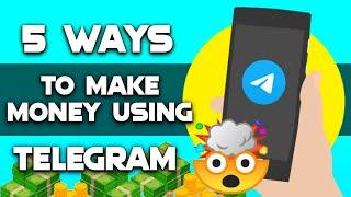 Earn $57 Per Minute Chatting On Telegram! (5 Methods To Make Money Online Telegram)