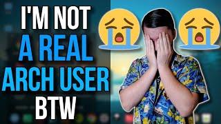 I've Never Used Arch Linux (APOLOGY VIDEO)