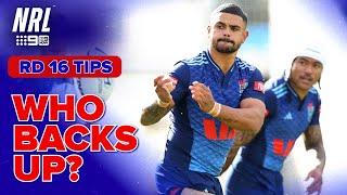 Big tipping week ahead? NRL Tips - Round 16 | NRL on Nine