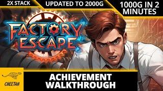 Escape Factory - UPDATED TO 2000G! Achievement Walkthrough (1000G IN 2 MINUTES) 2x Stack