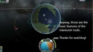 Maneuver Nodes (HD) - A KSP 0.19.0 Tutorial