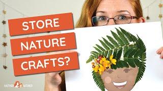 How should you STORE your kids NATURE CRAFTS? | Mother Natured