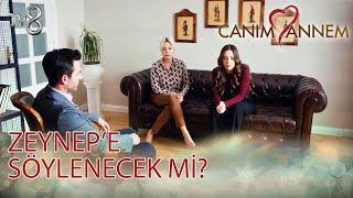 Canım Annem 270. Bölüm - "Zeynep'e Söylenecek Mi?