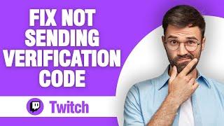 How To Fix And Solve Twitch App Not Sending Verification Code ( Tutorial )