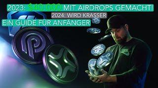 2023: $40.000 durch Airdrops gemacht I 2024: Wird größer! Ein Guide für Airdrop Neulinge