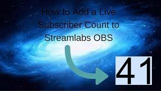 How to Add a Live Subscriber Count to Streamlabs OBS