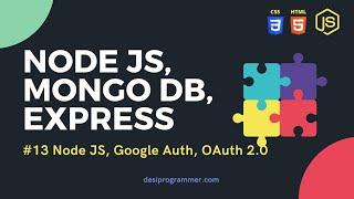 Node JS, Express JS, Google Authentication, OAuth 2.0 | #desiprogrammer