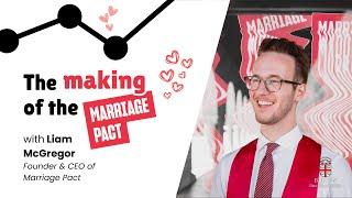 The Making of the Marriage Pact (with Founder & CEO Liam McGregor)