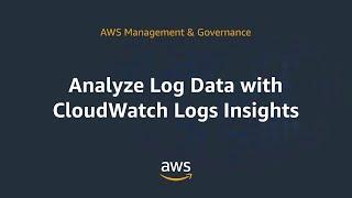 Analyze Log Data with CloudWatch Logs Insights