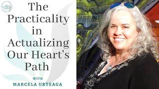 The Practicality in Actualizing Our Heart's Path