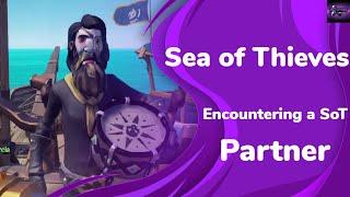 Sea of Thieves - Encountering a SoT Partner