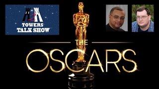 Two Towers Talk Show - The Oscars