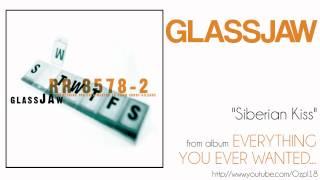 Glassjaw - Siberian Kiss