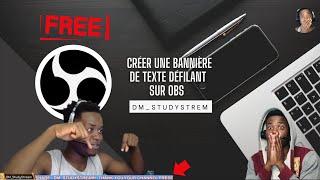 Comment créer une bannière de texte défilant sur OBS ? - GRATUITEMENT ! DMST (FR)