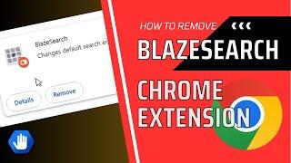 How to Remove BlazeSearch from Chrome