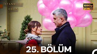 İstanbullu Gelin 25. Bölüm Full HD