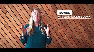 How to buy a home with zero down!