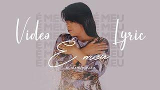 Eliane Souza - É Meu / Video Lyric