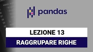 Raggruppare dati con Groupby - Pandas Python Tutorial Italiano 13