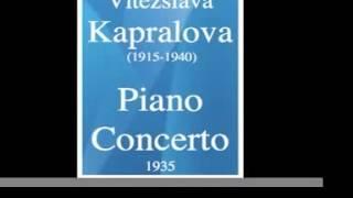 Vitezslava Kapralova (1915-1940) : Piano Concerto (1935)