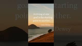 Every Goal Is a Starting Line | John Dewey Quote #Shorts #BetterOnePercent