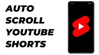 How to Auto Scroll YouTube Shorts