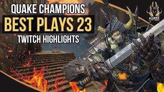 QUAKE CHAMPIONS BEST PLAYS 23 (TWITCH HIGHLIGHTS)