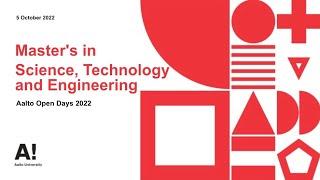 Master's in Science, Technology and Engineering – Aalto Open Days 2022