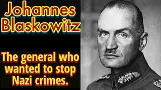 Johannes Blaskowitz, the general who objected to National Socialist crimes