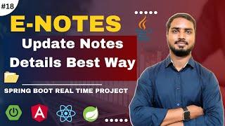 #18 Enotes- Update Notes Module | Production Level Spring Boot Real Project