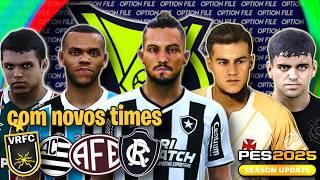 BRASILEIRÃO TEMPORADA 2025 100% ATUALIZADO NO PES 2021! OPTION FILE PS4, PS5 e PC.