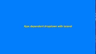 Ajax Dependent Dropdown with Laravel