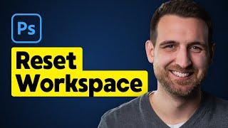 How to Reset Workspace in Photoshop