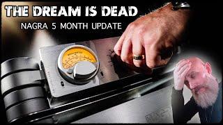 My 5 Month Nagra Journey Update. A Very Personal Story.