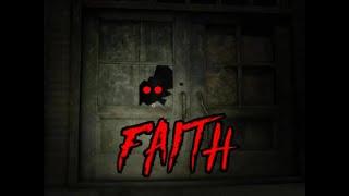The BEST Horror Game In ROBLOX | Roblox FAITH (Phase 1)