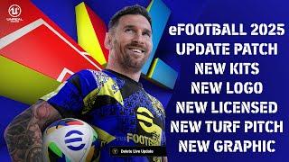 EFOOTBALL 2025 NEW PATCH | UPDATE KITS | LOGO | LICENSED