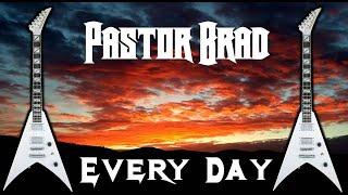 80s Christian Metal (LYRIC) Every Day – Pastor Brad