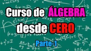 Curso de Álgebra desde cero - Parte 1