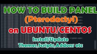 How to Build Pterodactyl Panel on Ubuntu/Centos