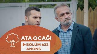 Ata Ocağı (632-ci Seriya) ANONS