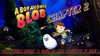 A Boy And His Blob Chapter 2 Walkthrough & Guide All Chests Found & show w/time stamps XBOX ONE