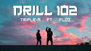 DRILL 102 TRIPLE-A X @flozdblock1438  ( Music video )