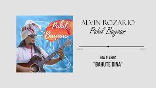 Alvin Rozario - "Bahute Dina" (Official Audio) | Nagpuri-Sadri song