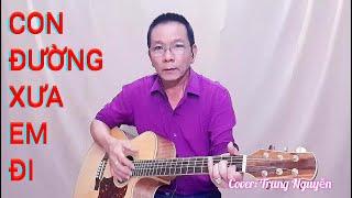 Con Đường Xưa Em Đi - Trung Nguyễn - hát đệm guitar