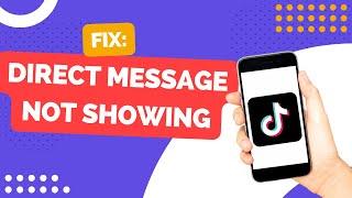 How to Fix TikTok Direct Message Option Not Showing - 2023