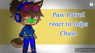  Paw patrol  react to ships  Chase  {Gacha club ¶ Paw patrol}  ¶Part 1/?¶ 