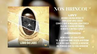 Levy Feat Andrédson - Nos Brincou [Lyric Video]